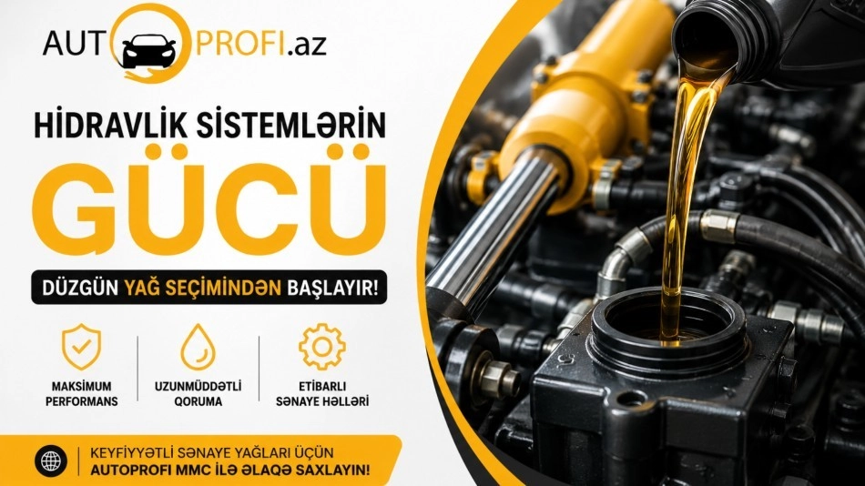 Hidravlik Yağ Seçərkən Nələrə Diqqət Edilməlidir?